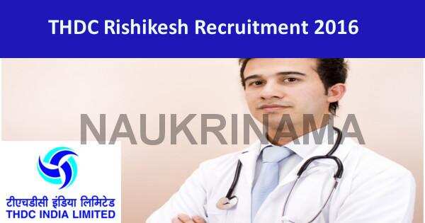 Job Alert: General Duty Medical Officer Vacancy 2016 in THDC, Rishikesh