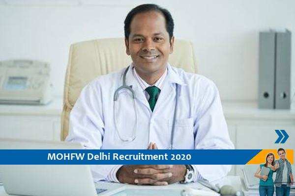 Recruitment for the post of Medical Officer and Assistant Professor, MOHFW Delhi