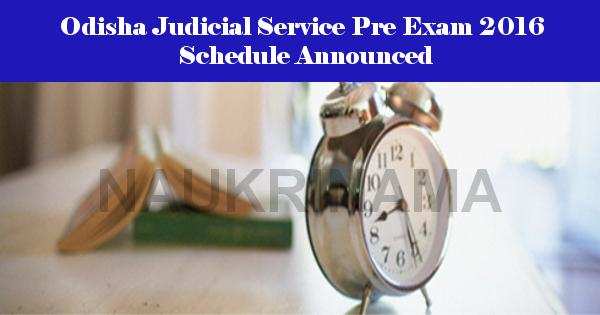 Odisha Judicial Service Pre Exam 2016 Schedule Announced