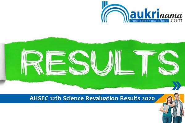 Assam Board Result  for    re-evaluation results of the 12th Science Examination 2020   , Click here for the result