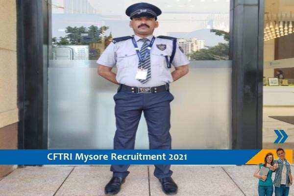 Recruitment of Security Officer in CFTRI Mysore