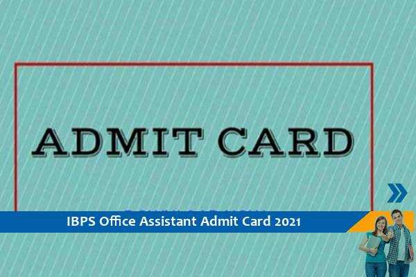 IBPS Admit Card 2021 – Click here for the admit card of Office Assistant Mains Exam 2021