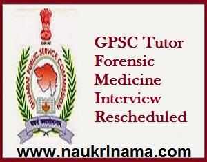 GPSC Tutor Forensic Medicine Exam 2014-15 Interview Rescheduled, gpsc.gujarat.gov.in