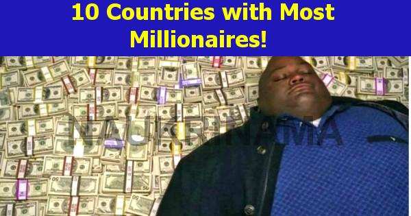 10 Countries with Most Millionaires in the World