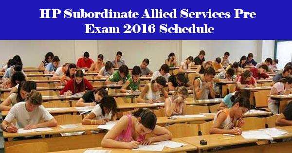 HP Subordinate Allied Services Pre Exam 2016 Schedule