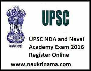 UPSC NDA and Naval Academy Exam 2016 Register Online, upsconline.nic.in