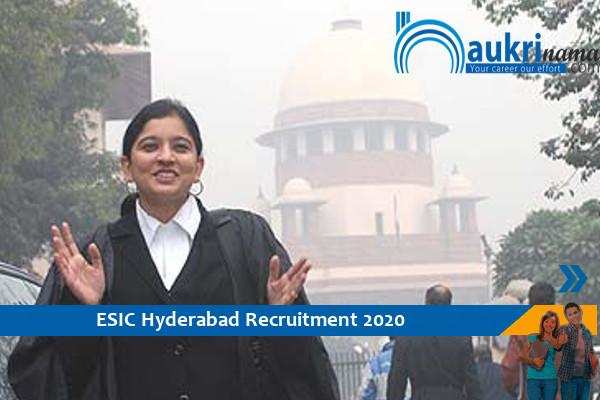 ESIC Hyderabad Recruitment for the post of lawyer , Apply Now