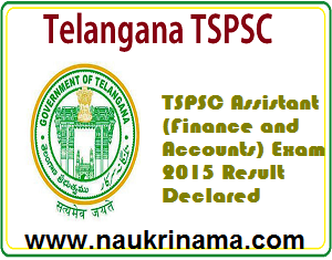 TSPSC Assistant (Finance and Accounts) Exam 2015 Result Declared, tspsc.gov.in