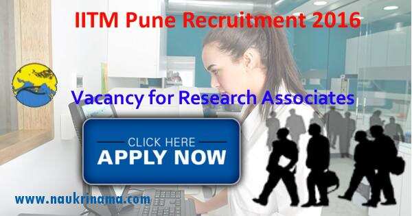 Job Alert- Research Associates and others Openings 2016 in IITM, Pune