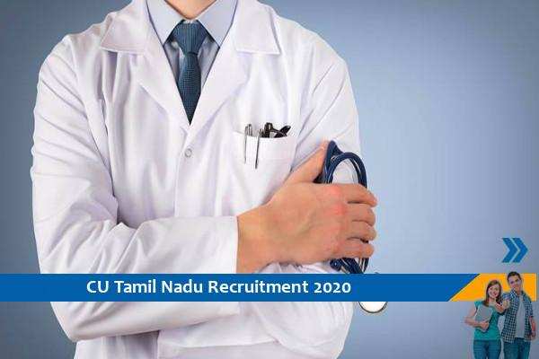 Recruitment for the post Medical Officer, CU Tamil Nadu