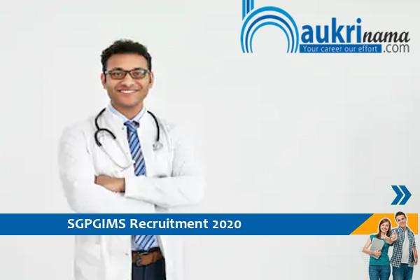 SGPGIMS Recruitment for the post of    Senior Resident , Click here to Apply