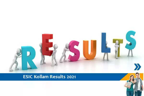 Click here for ESIC Kerala Results 2021- Senior Resident and Specialist Exam 2021 Result