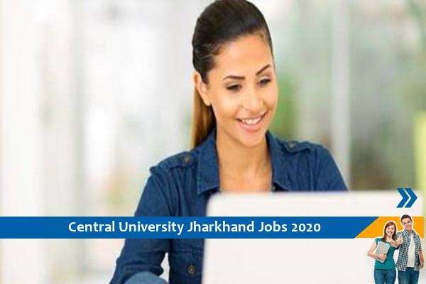Recruitment for the post of Project Associate in Central University of Jharkhand