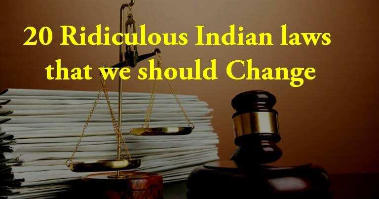 20 Ridiculous Indian laws that should be changed