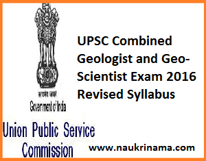 UPSC Combined Geologist and Geo-Scientist Exam 2016 Syllabus, upsc.gov.in