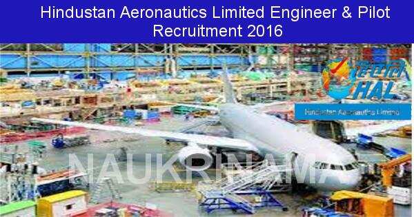 Job Alert: Engineer and Pilot Vacancies in HAL Bangalore-2016