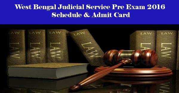 West Bengal Judicial Service Pre Exam 2016 Schedule & Admit Card
