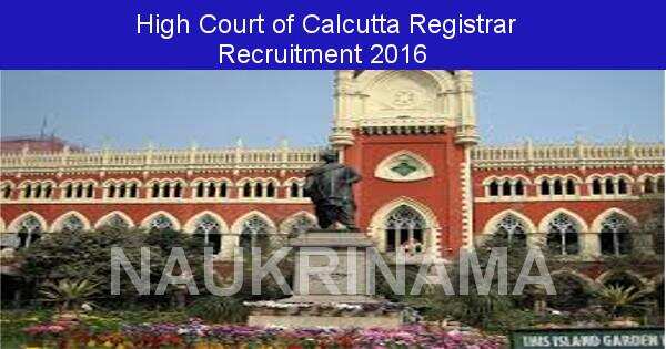Job Alert: Registrar Vacancies in High Court of Calcutta-2016