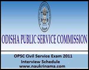 OPSC Civil Service Exam 2011 Interview Schedule, opsc.gov.in