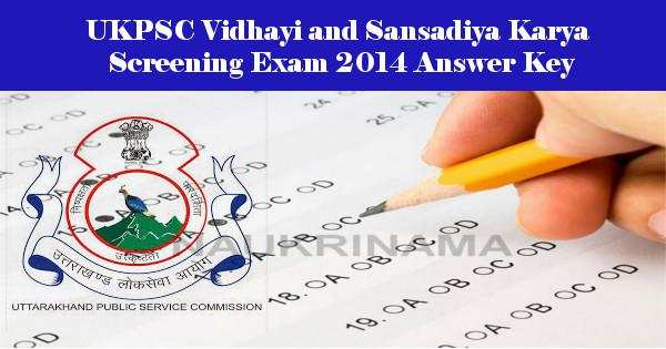 UKPSC Vidhayi and Sansadiya Karya Screening Exam 2014 Answer Key