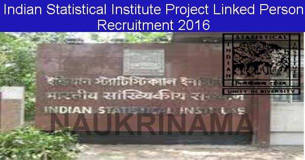 Job Alert: Project linked Person Vacancies in Indian Statistical Institute Kolkata-2016