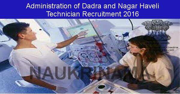Job Alert: Dialysis Technician Vacancies in Administration of Dadra and Nagar Haveli-2016