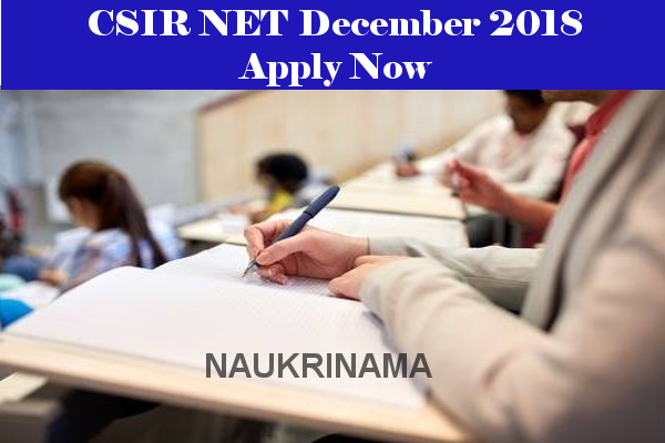 CSIR NET December 2018 Notification Issued, Post Graduates Apply Here