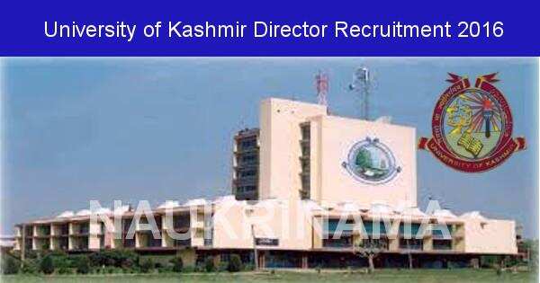 Job Alert: Director Vacancy in University of Kashmir-2016