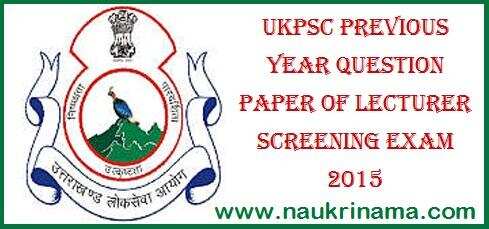 UKPSC Previous Year Question Paper of Lecturer Screening Exam 2015