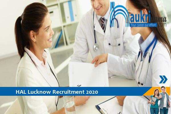 HAL Lucknow Recruitment for the post of Senior Medical Officer   , Apply Now