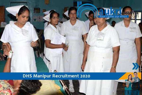 Govt of Manipur DHS Recruitment for the post of Staff Nurse and Data Entry Operator     , Apply Now