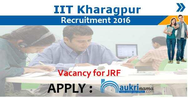 Job Alert- IIT Kharagpur JRF Recruitment 2016