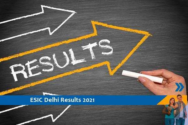 Click here for ESIC Delhi Results 2021-Junior Resident Exam 2021 Results