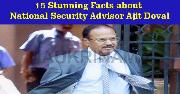 15 Stunning Facts about National Security Advisor Ajit Doval
