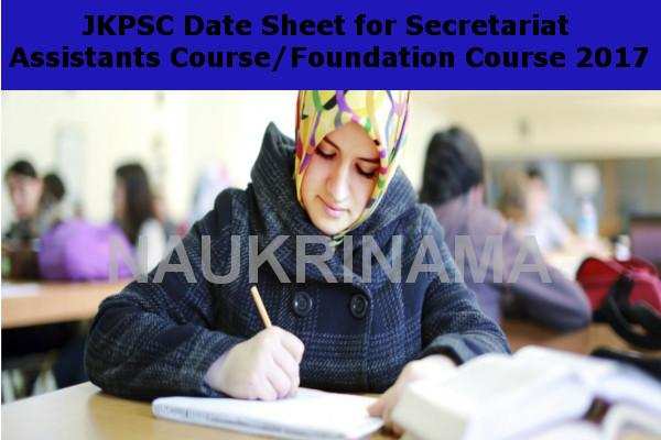JKPSC Released Date Sheet for Secretariat Assistants Course/Foundation Course 2017