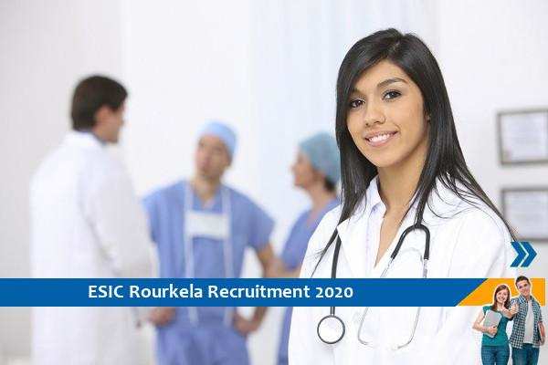 Recruitment for the post of Specialist in ESIC Rourkela