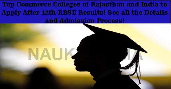 Top Commerce Colleges of Rajasthan and India to Apply After 12th RBSE Results! See all the Details and Admission Process!