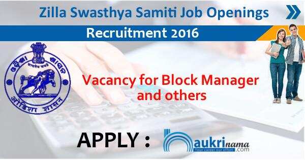 Job Alert: Block Manager Programme Vacancies 2016 in ZSS, Cuttack