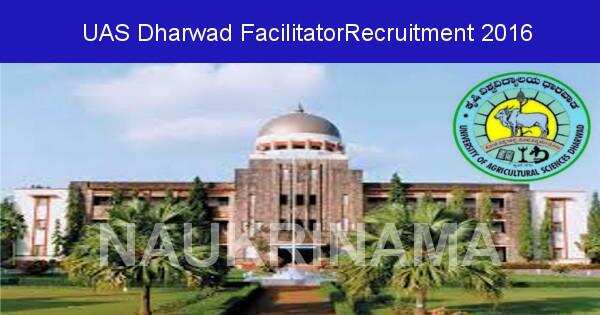 Job Alert: Facilitator Vacancies in UAS Dharwad-2016
