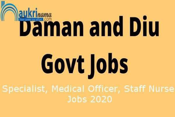 Daman and Diu Recruitment for the post of  Staff Nurse and Medical Officer , Apply soon