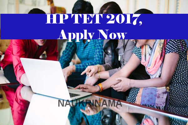 HP TET 2017 Apply Now, Check Details Here