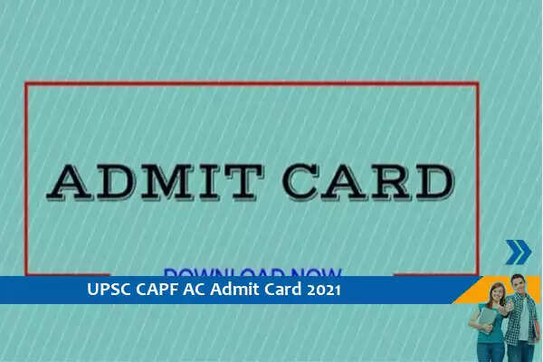 UPSC Admit Card 2021 – Click Here for CAPF AC Exam 2021 Admit Card