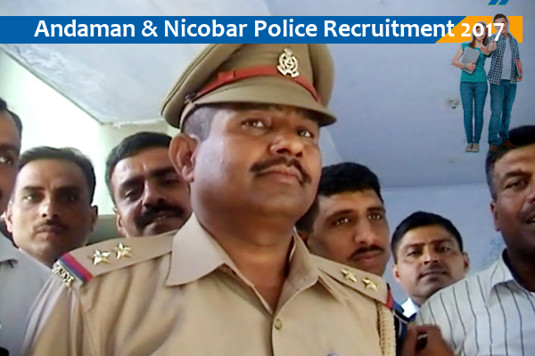 Andaman & Nicobar Police Job for SI, Constable & Others on 122 Posts
