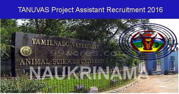 Job Alert: Project Assistant Opening in TANUVAS-2016