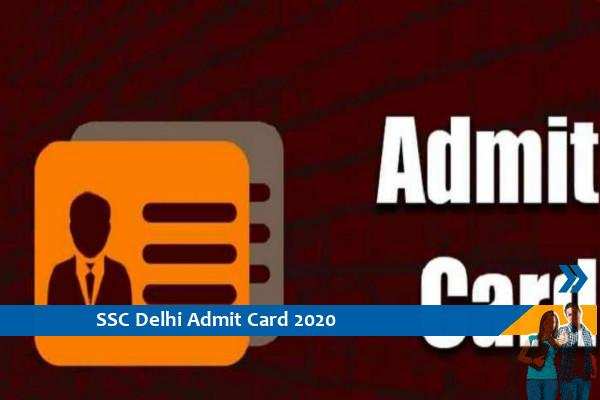 SSC Delhi Admit Card 2020 – Click here for Constable Admit Card