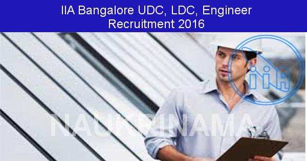 Job Alert: Engineer and Various Vacancies in IIA-2016