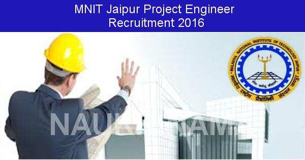 Job Alert: Project Engineer Vacancies in MNIT Jaipur-2016