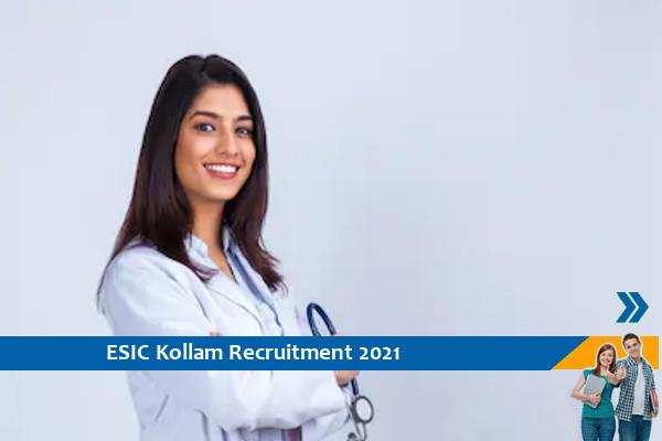 ESIC Kollam Recruitment for Specialist and Senior Resident Posts