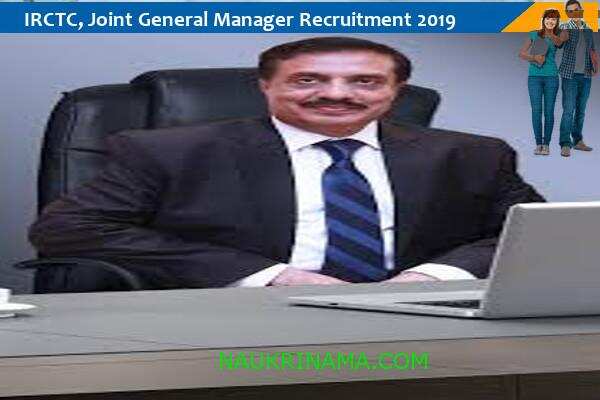 IRCTC Joint General Manager Recruitment 2019