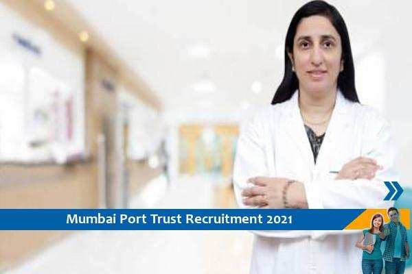 Recruitment for the post of Medical Officer in Mumbai Port Trust